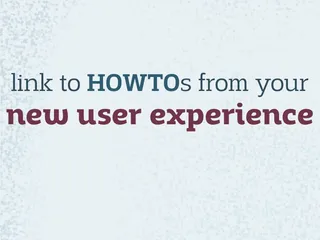 link HOWTOs from your new use experience