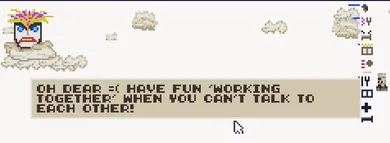 Screenshot from the game, featuring a colorful floating head on a cloud, with text beneath: Oh dear =( Have fun 'working together' when you can't talk to each other!
